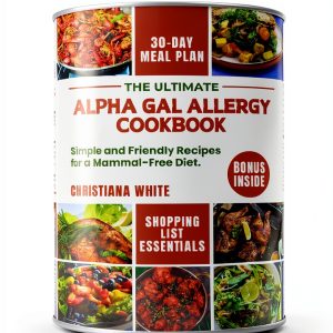 Alpha Gal Allergy Guide Living Well Kindle eBook Comprehensive Tips-0